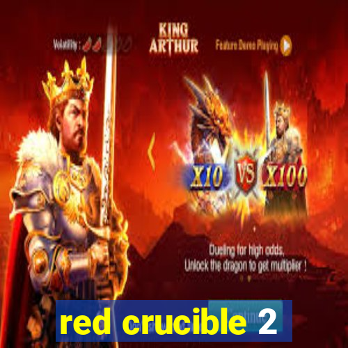 red crucible 2